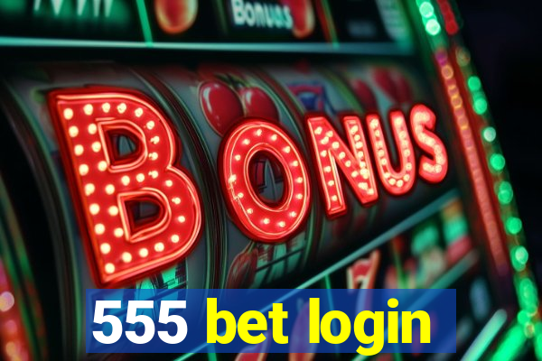 555 bet login