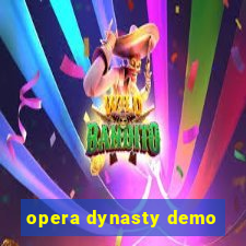 opera dynasty demo