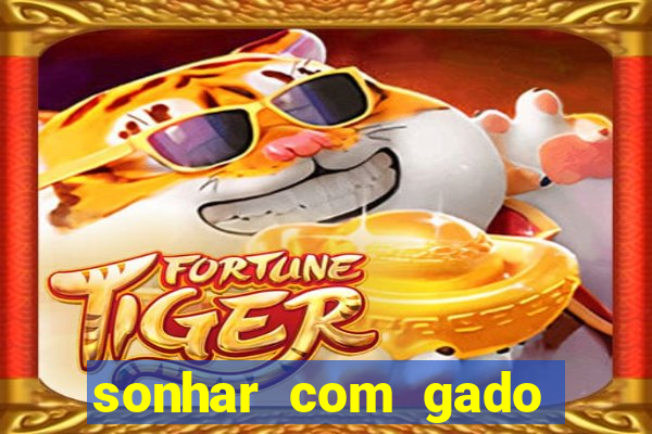 sonhar com gado jogo do bicho