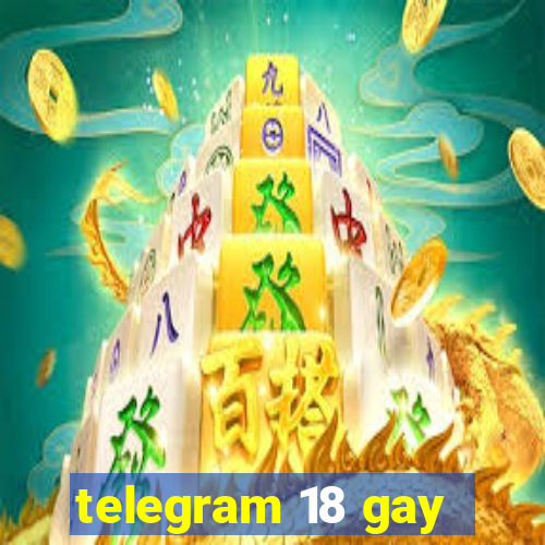 telegram 18 gay