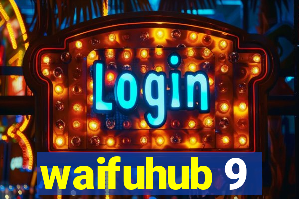 waifuhub 9