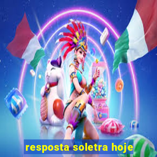 resposta soletra hoje