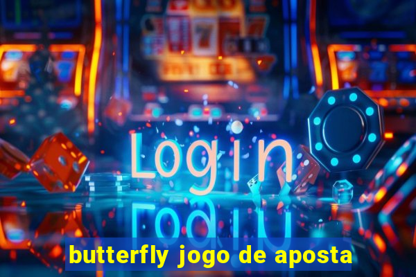 butterfly jogo de aposta