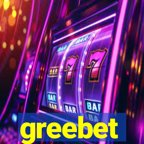 greebet