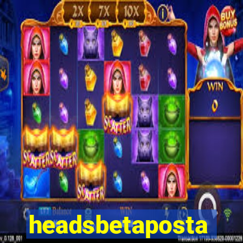 headsbetaposta