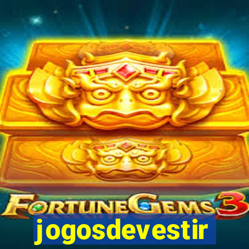 jogosdevestir