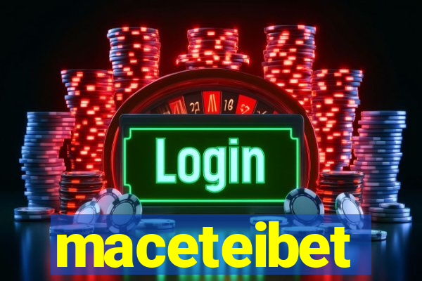 maceteibet