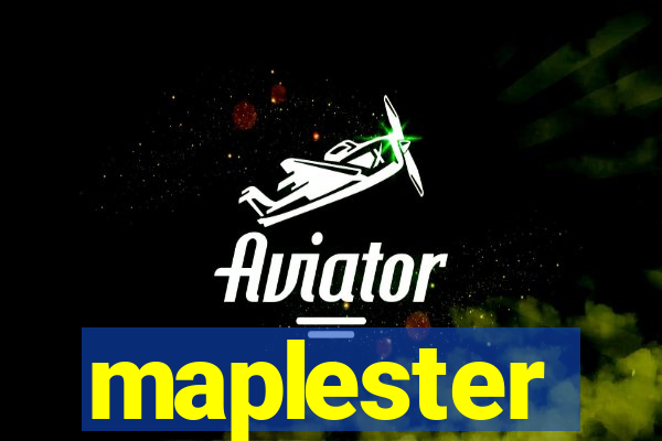 maplester