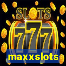 maxxslots