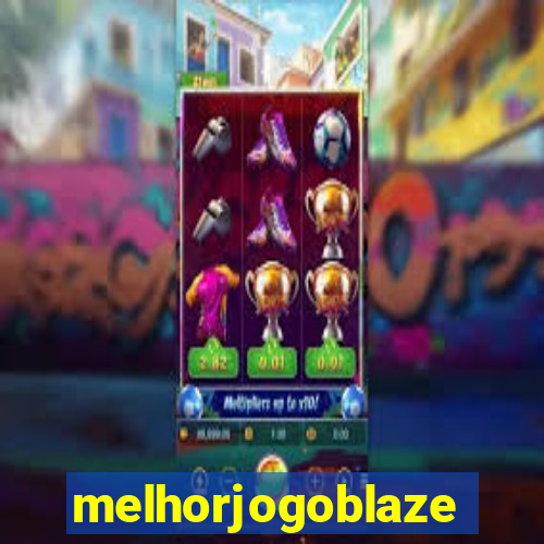 melhorjogoblaze