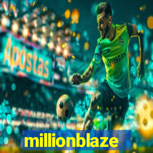 millionblaze