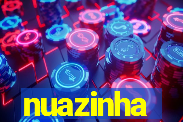 nuazinha