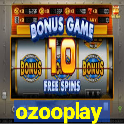 ozooplay