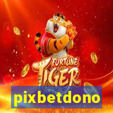 pixbetdono