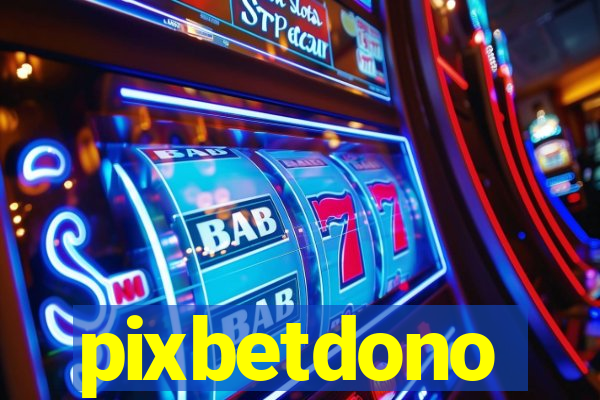 pixbetdono