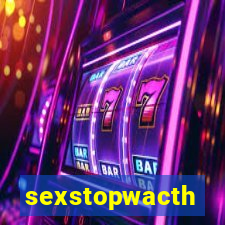 sexstopwacth