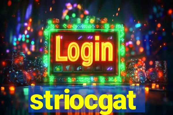 striocgat