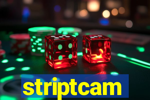 striptcam