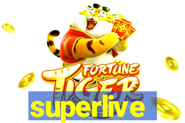 superlive