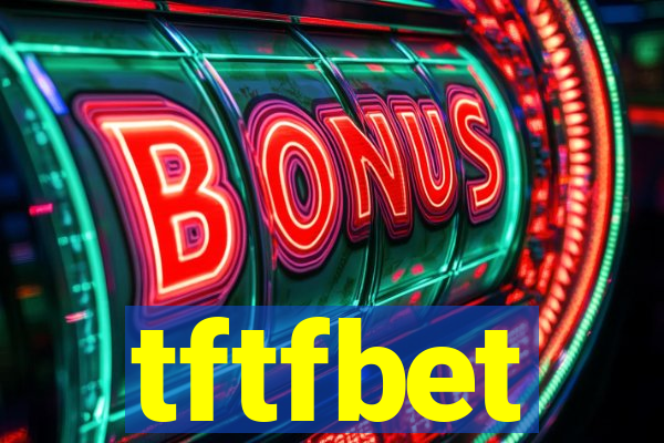 tftfbet