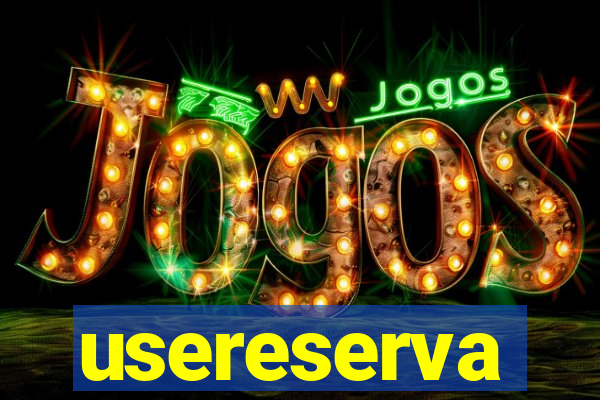 usereserva