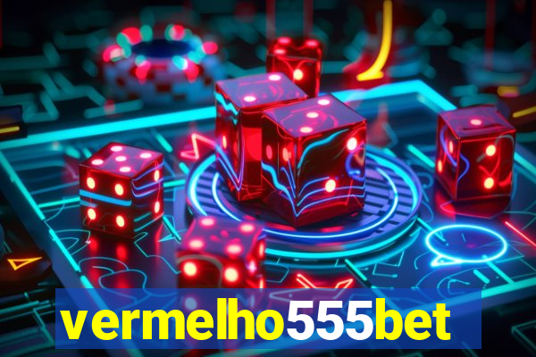 vermelho555bet