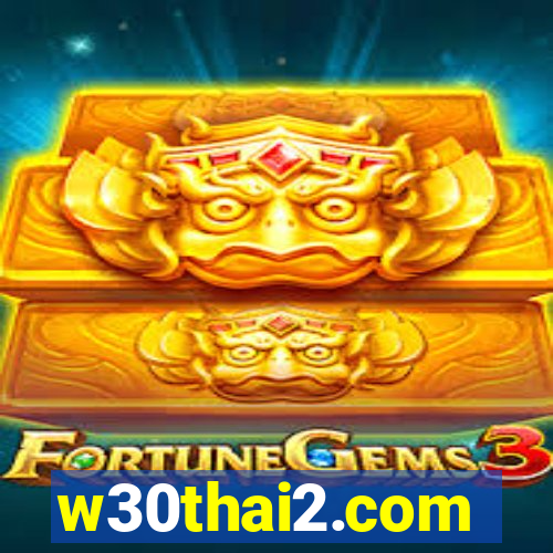 w30thai2.com