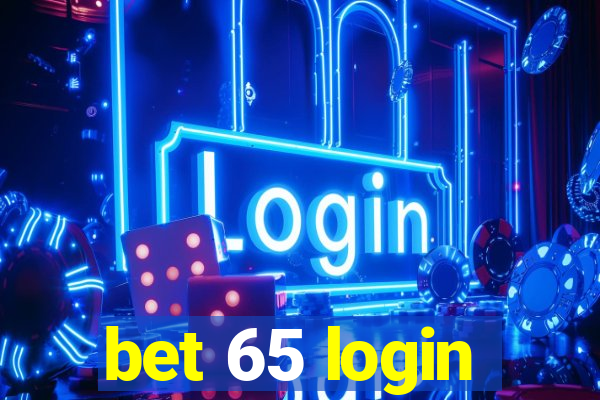 bet 65 login