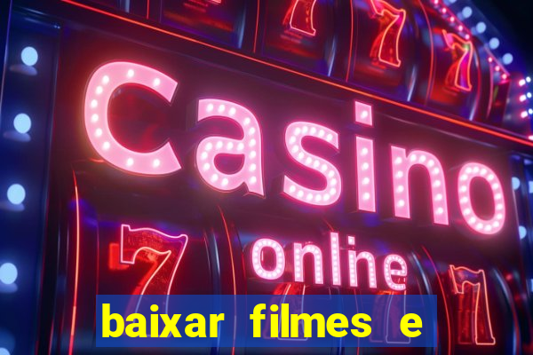 baixar filmes e series mp4