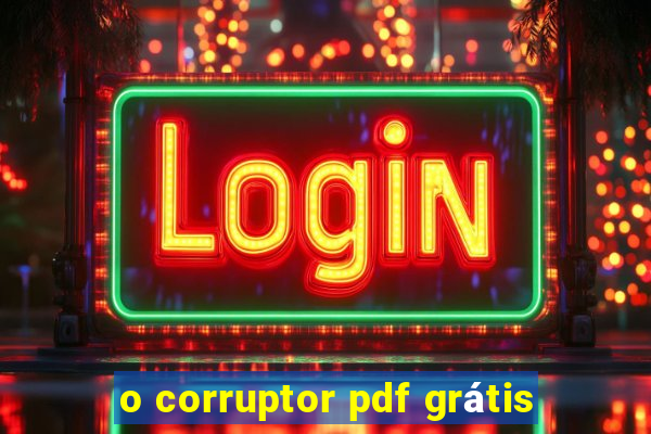 o corruptor pdf grátis