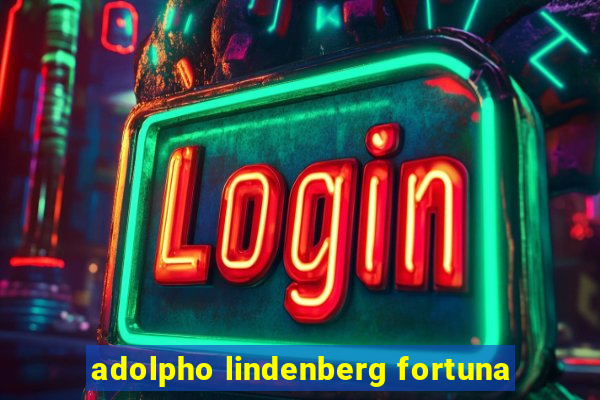 adolpho lindenberg fortuna