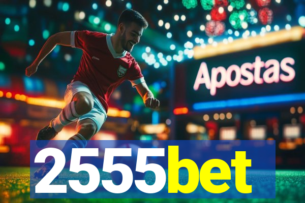 2555bet