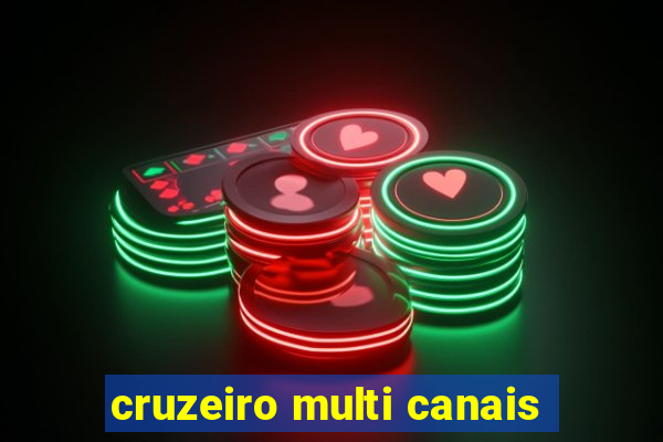 cruzeiro multi canais