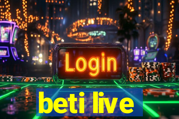 beti live