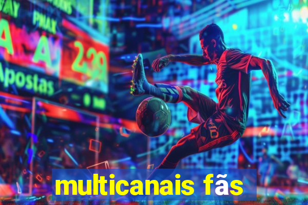 multicanais fãs