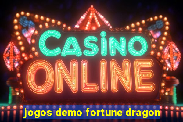 jogos demo fortune dragon