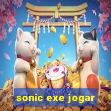 sonic exe jogar