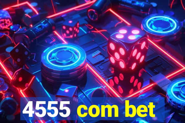 4555 com bet