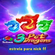 estrela para nick ff