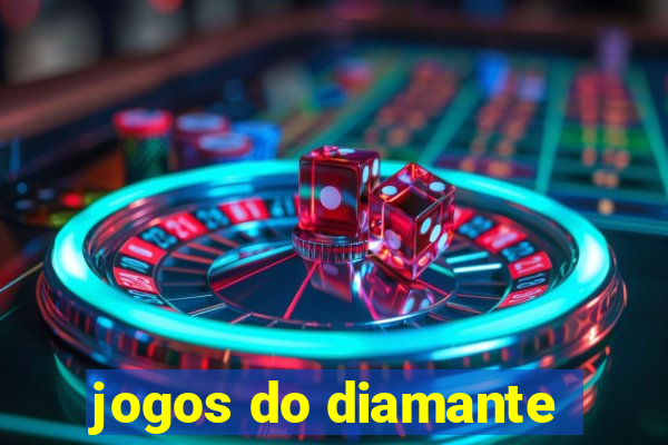 jogos do diamante