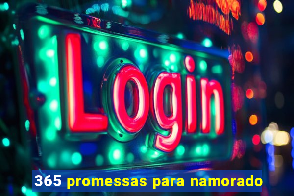 365 promessas para namorado