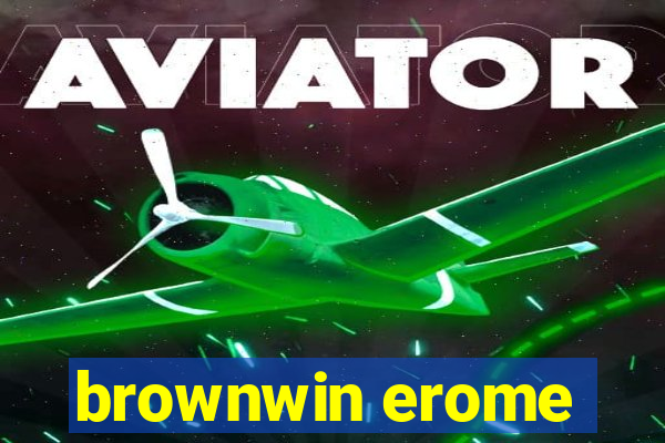 brownwin erome