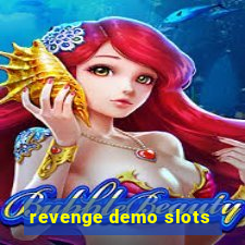 revenge demo slots