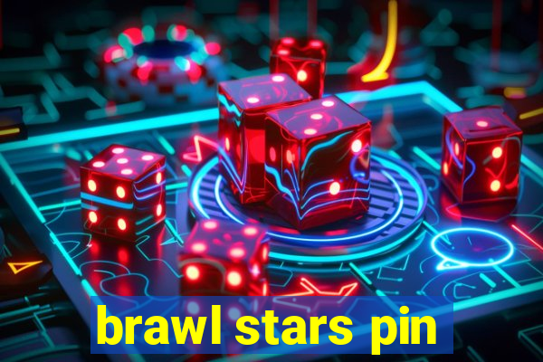 brawl stars pin