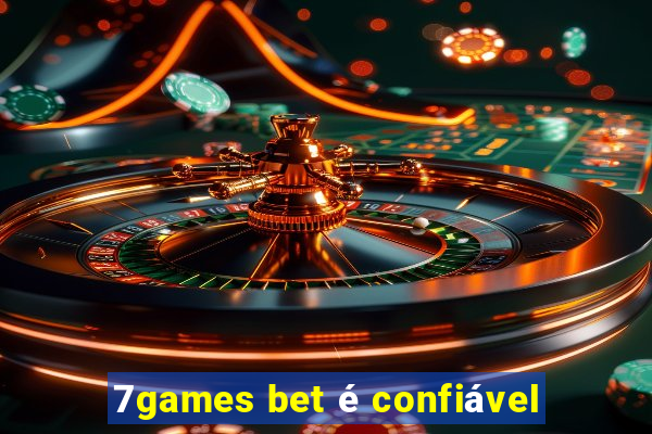 7games bet é confiável