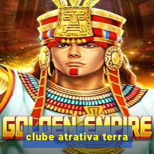 clube atrativa terra