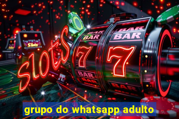 grupo do whatsapp adulto