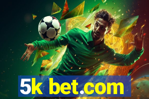 5k bet.com