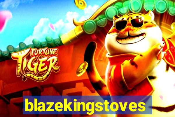 blazekingstoves