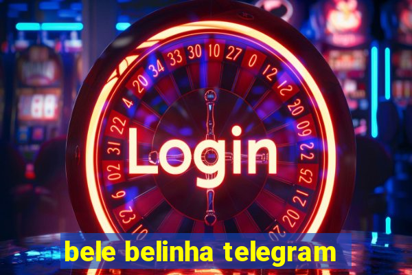 bele belinha telegram